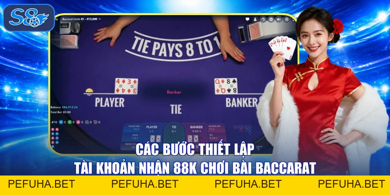 Bài Baccarat - Nhận Ngay 88K Tiền Thưởng Trải Nghiệm Tại S8