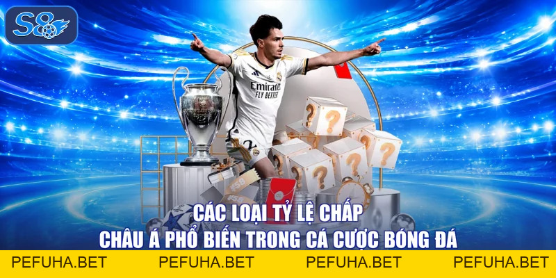 Kèo Châu Á - S8 Cam Kết Mang Lại Tỷ Lệ Thắng Tới 90%