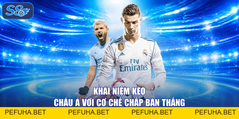 Kèo Châu Á - S8 Cam Kết Mang Lại Tỷ Lệ Thắng Tới 90%