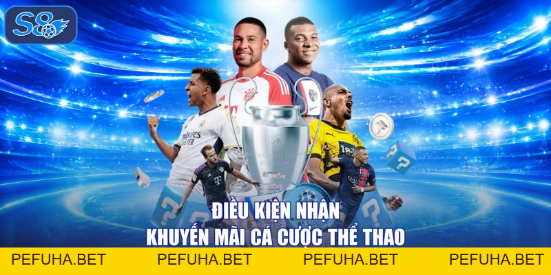 Thể Thao - S8 Ưu Đãi 100% Giá Trị Nạp Cho Sảnh Chơi