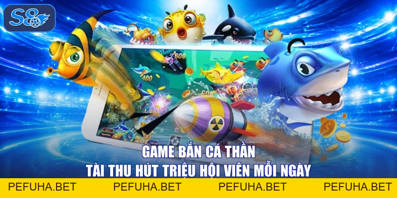 Bắn Cá Thần Tài - Rinh Ngay Hũ Vàng 50 Triệu Đồng Tại S8