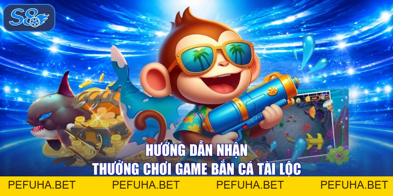 Bắn Cá Tài Lộc - Cơ Hội Nhận Quà Tặng 200K Miễn Phí Từ S8