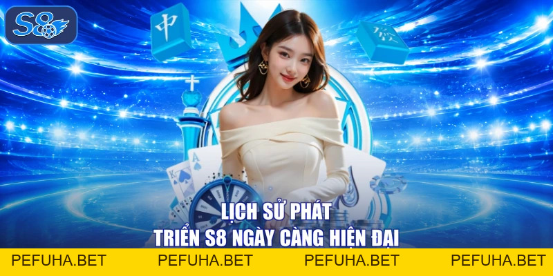 Lịch Sử Phát Triển S8 - Đi Lên Vững Vàng, Mở Màn Vinh Quang!