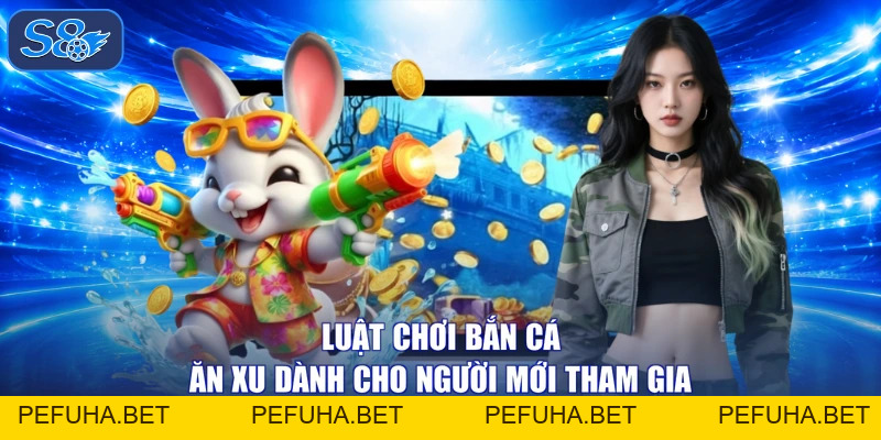 Bắn Cá Ăn Xu - S8 Hỗ Trợ Đổi Thưởng Tiền Mặt Trong 3 Phút