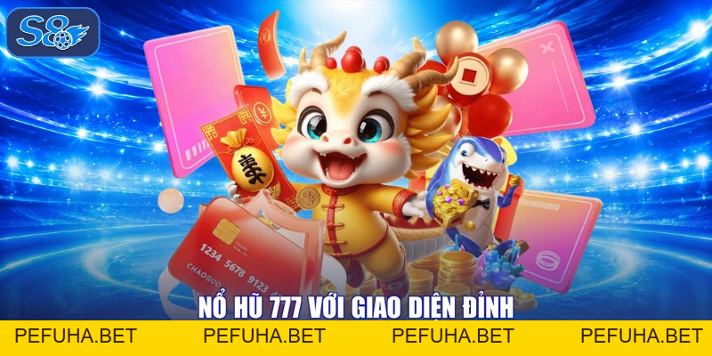Nổ Hũ 777 - Rinh Quà Hết Sẩy, Vòng Quay Rực Lửa Trúng Lớn!