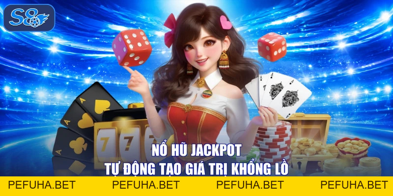 Nổ Hũ Jackpot - Quay Liền Tay, Nhận Tiền Tỷ Ngay Tức Thì