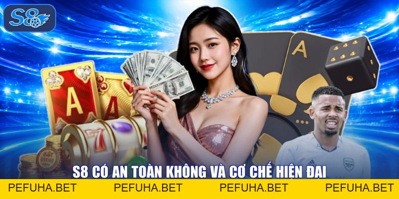 S8 Có An Toàn Không - Sự Thật Hệ Thống, Vững Bền Màu Hồng!