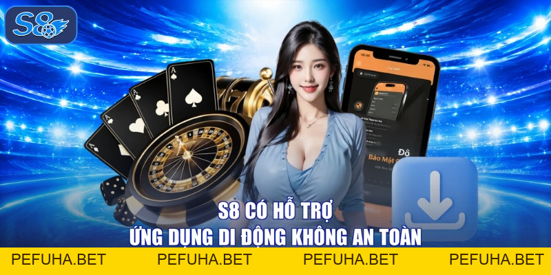S8 Có Hỗ Trợ Ứng Dụng Di Động Không - Mở Ra Rộng Mênh Mông!