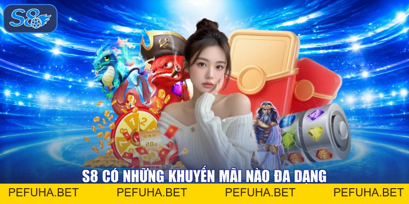 S8 có những khuyến mãi nào - Nhận quà cực đã, lộc lá bao la!