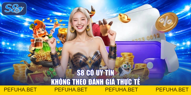 S8 Có Uy Tín Không - Sự Thật Làm Chấn Động Cõi Lòng?