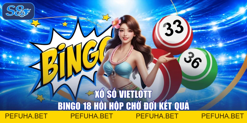 Xổ Số Vietlott Bingo 18 - Hốt Bạc Trao Tay, Trúng Lớn Ngay