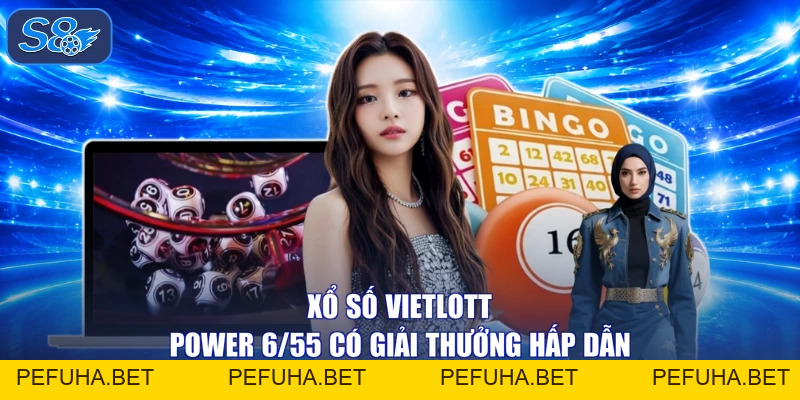 Xổ Số Vietlott Power 6/55 - Ôm Lộc Vàng, Giàu Sang Phát Tài